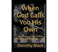 When God Calls You His Own: You Were His Before the World Tried to Rename You (The Healing Woman Collection)