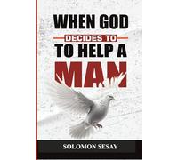 When God decides to help a man