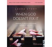 When God Doesn't Fix It Bible Study Guide plus Streaming Video, Updated Edition: Learning to Walk in God's Plans Instead of Our Own