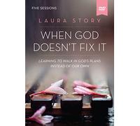 When God Doesn't Fix It Video Study: Learning to Walk in God's Plans Instead of Our Own [USA] [DVD]
