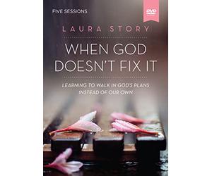 When God Doesn't Fix It Video Study: Learning to Walk in God's Plans Instead of Our Own [USA] [DVD]