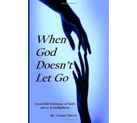 When God Doesn't Let Go