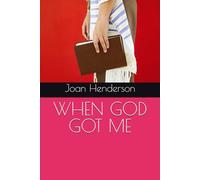 WHEN GOD GOT ME