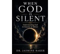 When God is Silent: Understanding God in Seasons of Silence (Warning Series)