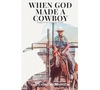 When God Made A Cowboy