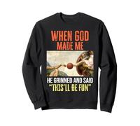 When God Made Me - Funny Creation of Adam Basketball Sudadera