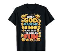 When God Made Me Grinned This Will Be Fun Christian Camiseta
