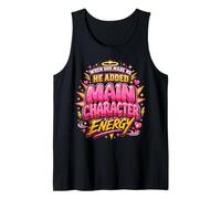 When God Made Me He Added Main Character Energy Divertida Camiseta sin Mangas