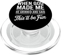 When God Made Me He Grinned And Said This’ll Be Fun Humor PopSockets PopGrip para MagSafe