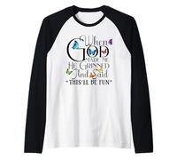 When God Made me He Grinned and Said This will be fun Camiseta Manga Raglan