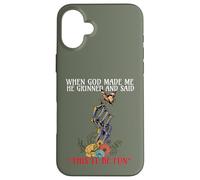When God Made me He Grinned and Said This Will be Fun Carcasa para iPhone 16 Plus