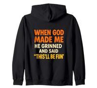 When God Made Me He Grinned and Said This Will Be Fun Frase Sudadera con Capucha