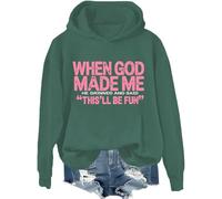 When God Made Me He Grinned And Said This'll Be Fun Sudadera con capucha y sudadera, When God Made Me He Said This'll Be Fun, Verde, 1, 3XL
