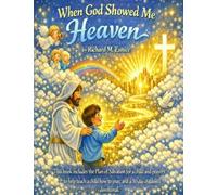 When God Showed Me Heaven