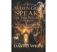 When God Speaks in the Night: Dreams, Discernment, and the Rule of the King