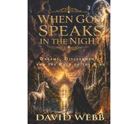 When God Speaks in the Night: Dreams, Discernment, and the Rule of the King
