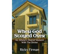 When God Stayed Over: An Atheist's Shared Moment With The Divine