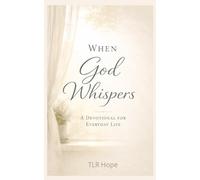 When God Whispers: A Devotional for Everyday Life