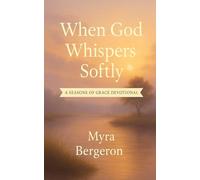 When God Whispers Softly (Seasons of Grace)