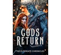 When Gods Return: Book 1 (The Eldergate Chronicles)