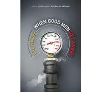 When Good Men Get Angry