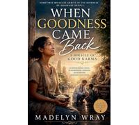 When Goodness Came Back