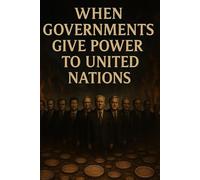 When Governments give power to United Nation (Why Governments give their own power to UN)
