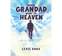 When Grandad Went to Heaven