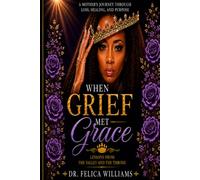 When Grief met Grace: Lessons fron the valley and the Throne