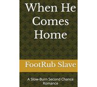 When He Comes Home: A Slow-Burn Second Chance Romance