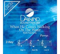 When He Comes Walking On The Water