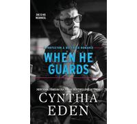 When He Guards: 5 (Protector & Defender Romance)