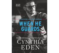 When He Guards (Protector And Defender Romance)