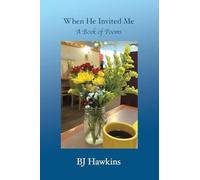 When He Invited Me: A Book of Poems