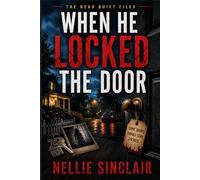 When He Locked the Door: A Survivor-Led Cozy Mystery Thriller with a Small-Town Serial Killer Twist (The Dead Quiet Files)