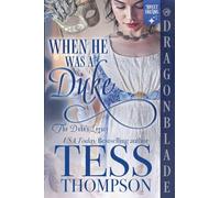 When He Was a Duke: A Regency Historical Romance: 1 (The Duke's Legacy)