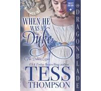When He Was a Duke: A Regency Historical Romance (The Duke's Legacy)