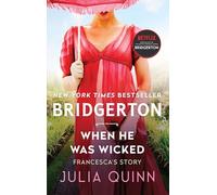 When He Was Wicked: Bridgerton - Francesca's Story: 6