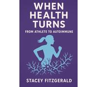 When Health Turns: From Athlete to Autoimmune