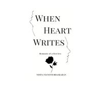 When Heart Writes: A Collection of Poems on Love,Pain and Healing
