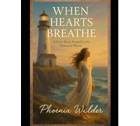 When Hearts Breathe: A Love Story Found in the Quietest Place