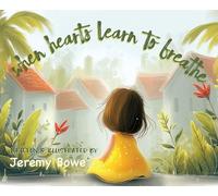 When Hearts Learn To Breathe