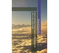 When Heaven Feels Near: A Devotional on Life, Loss, and Hope