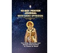 When Heaven Responds: 40 Days of Prayer, Reflection, and Spiritual Strength With Saint Spyridon