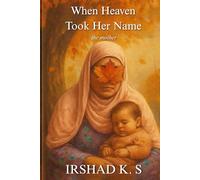 When Heaven Took Her Name: the mother