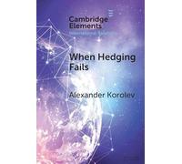 When Hedging Fails: Structural Uncertainty, Protective Options, and Geopolitical (Im)Prudence in Smaller Powers’ Behaviour (Elements in International Relations)