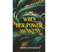 When her power awakens: 1 (Saving Taiamen)