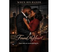 When His Hands Found My Heart (The Corporate Shadows Series)