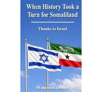 When History Took a Turn for Somaliland: Thanks to Israel