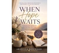 When Hope Waits: Trusting God's Timing and Finding Hope After Miscarriage